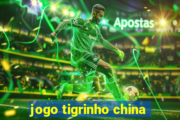 jogo tigrinho china