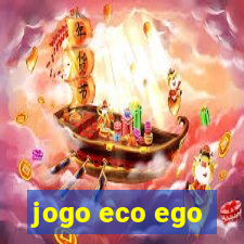 jogo eco ego