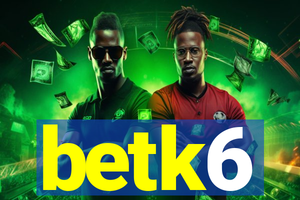 betk6