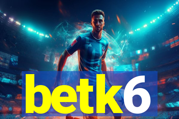 betk6