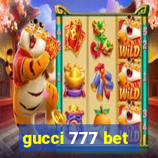 gucci 777 bet