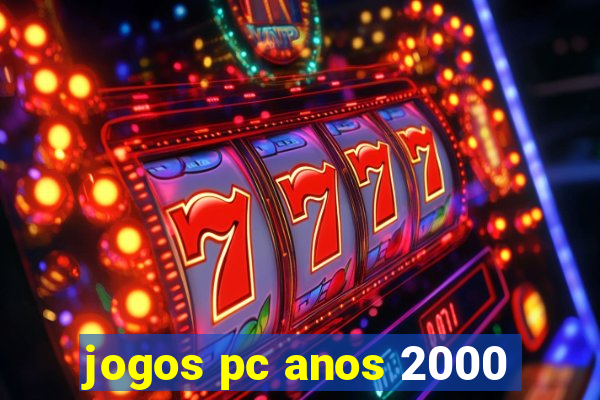 jogos pc anos 2000