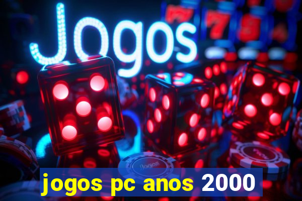 jogos pc anos 2000