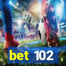 bet 102