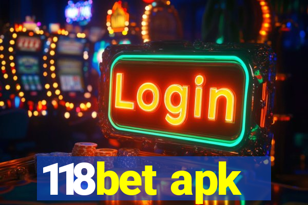 118bet apk