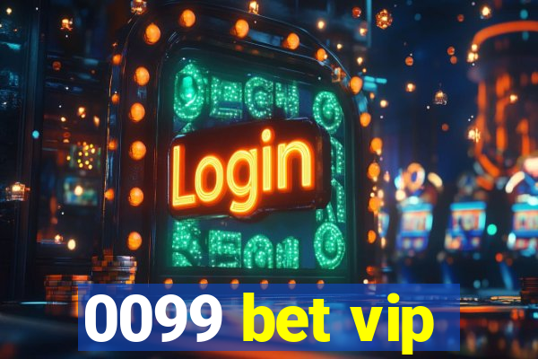 0099 bet vip