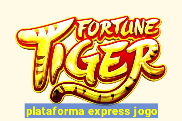 plataforma express jogo