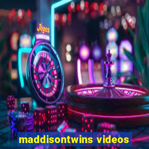 maddisontwins videos