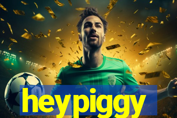 heypiggy
