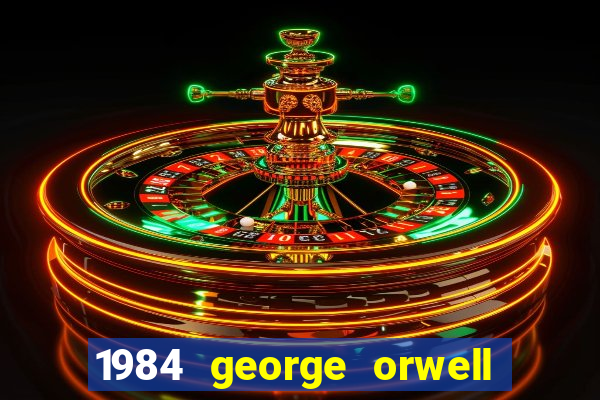 1984 george orwell pdf companhia das letras