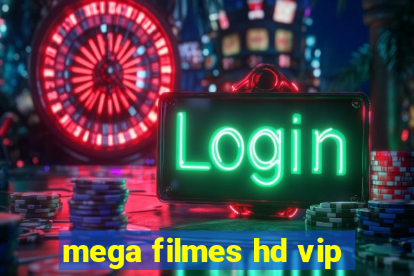 mega filmes hd vip