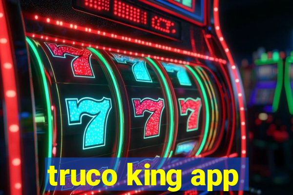 truco king app
