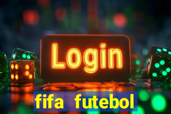fifa futebol dinheiro infinito