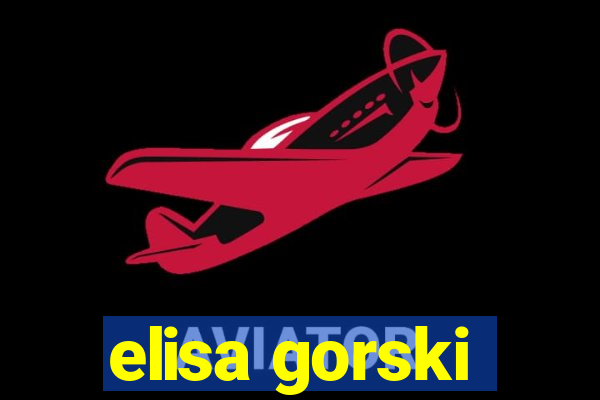 elisa gorski
