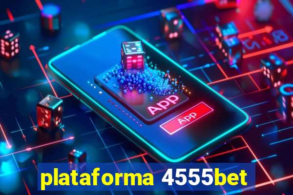 plataforma 4555bet