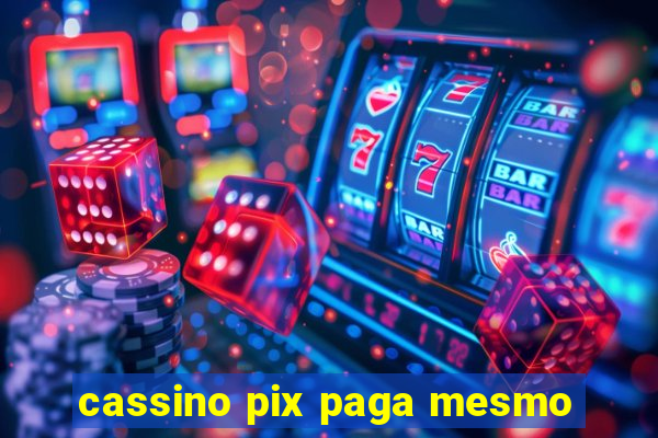 cassino pix paga mesmo