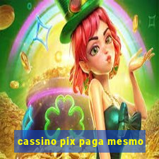 cassino pix paga mesmo
