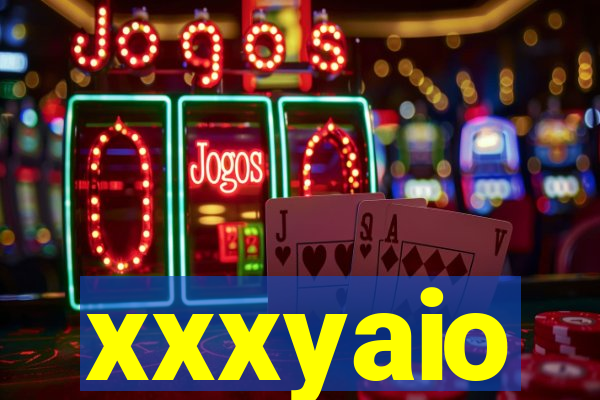 xxxyaio