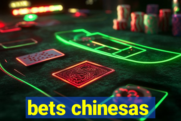 bets chinesas