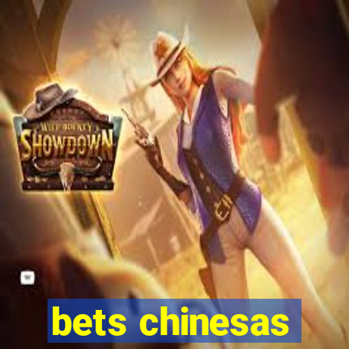 bets chinesas
