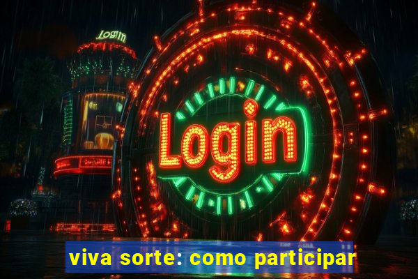viva sorte: como participar