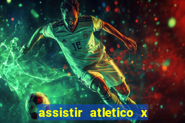assistir atletico x botafogo futemax