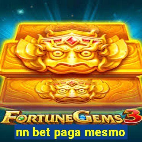 nn bet paga mesmo