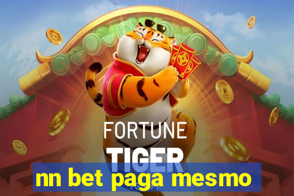 nn bet paga mesmo