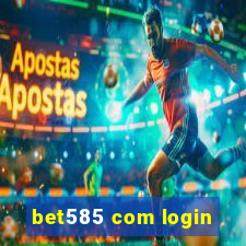 bet585 com login