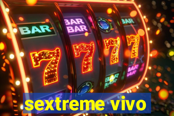 sextreme vivo