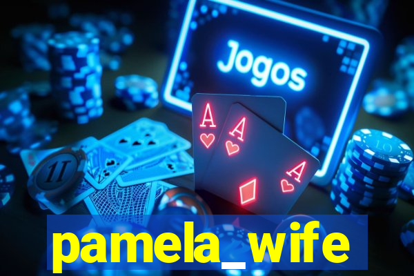 pamela_wife