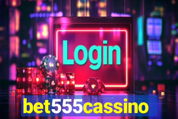 bet555cassino