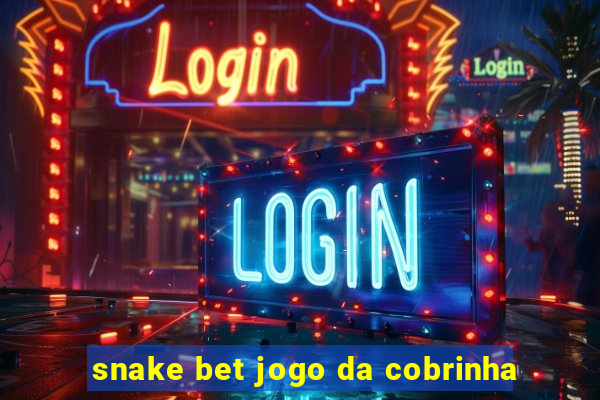 snake bet jogo da cobrinha