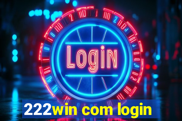 222win com login