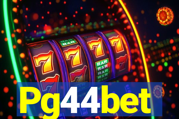Pg44bet
