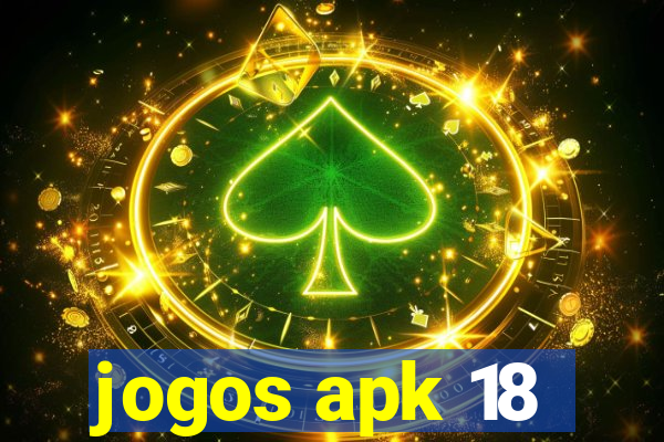 jogos apk 18