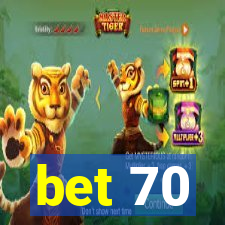 bet 70