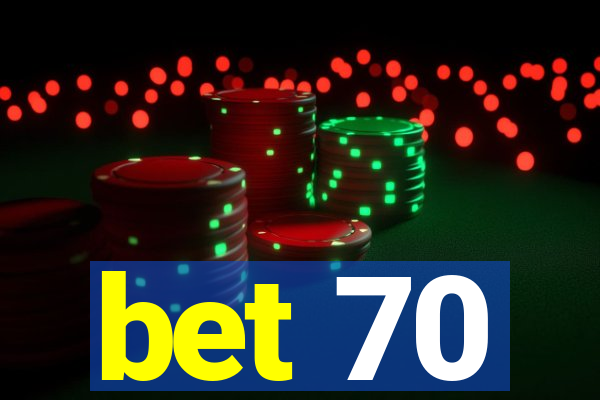 bet 70