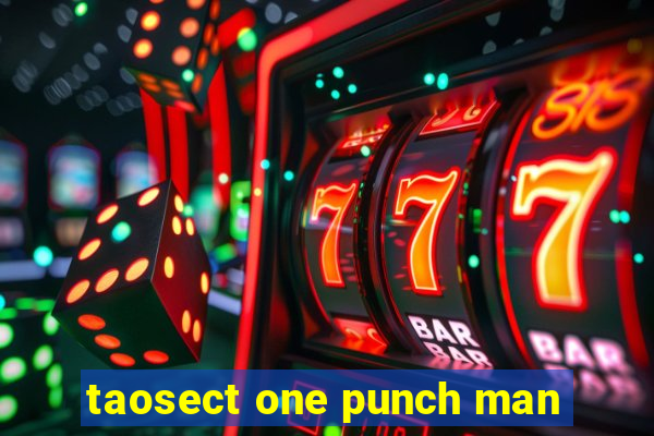 taosect one punch man