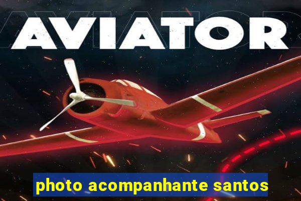 photo acompanhante santos