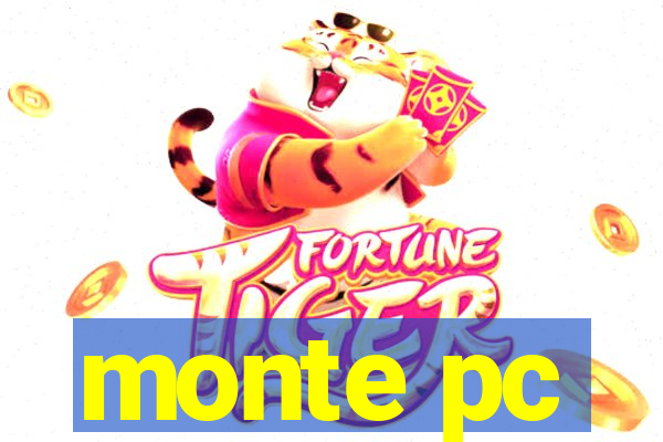 monte pc