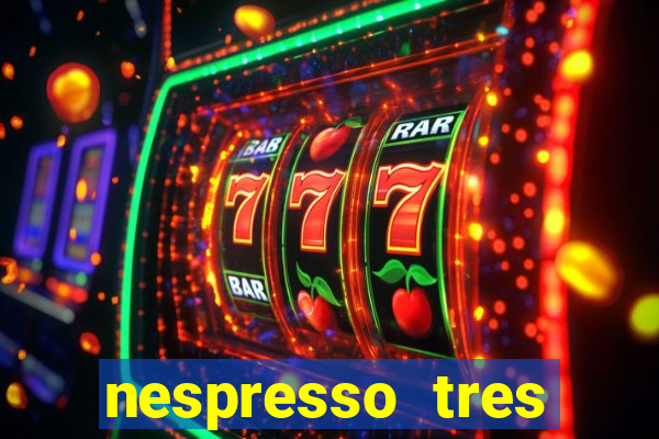 nespresso tres luzes piscando