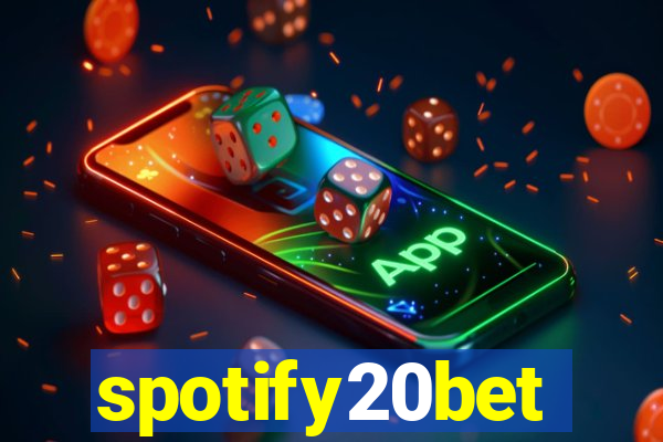spotify20bet