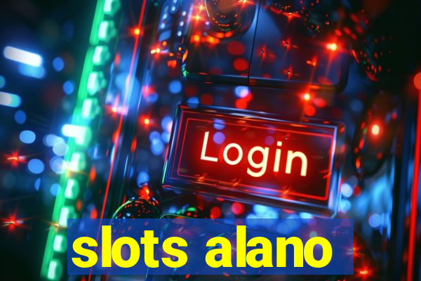 slots alano