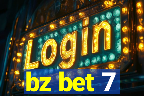 bz bet 7