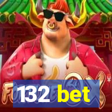132 bet