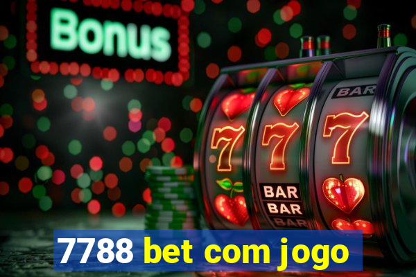 7788 bet com jogo