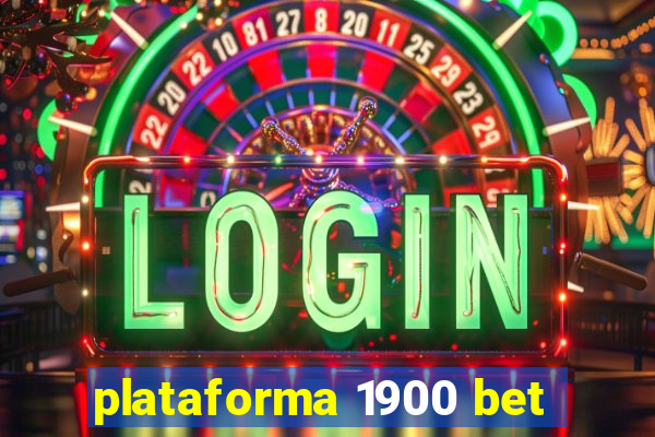 plataforma 1900 bet