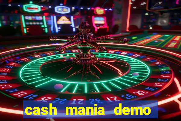 cash mania demo live bet