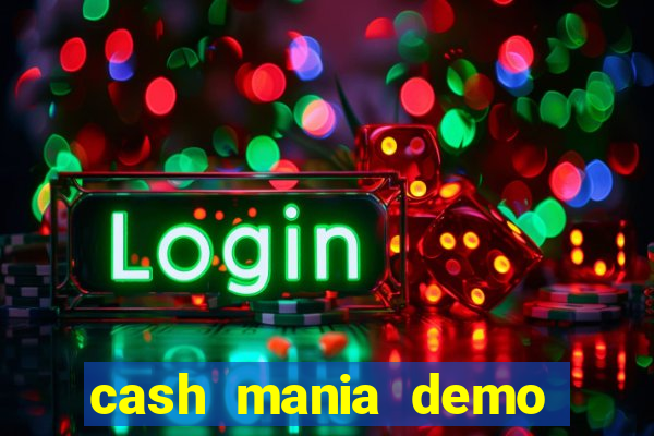 cash mania demo live bet